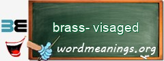 WordMeaning blackboard for brass-visaged
